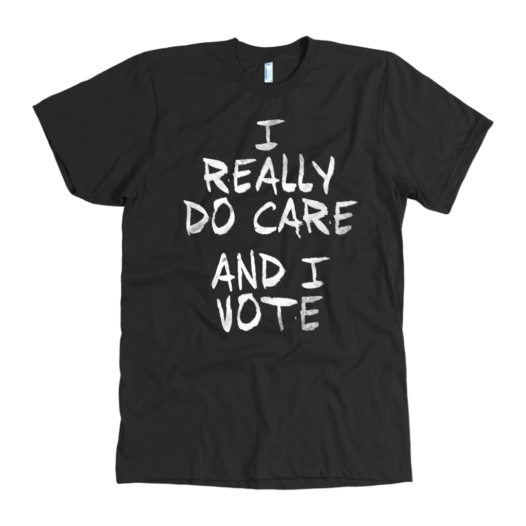 I Really DO Care - And I Vote