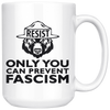 Only You Can Prevent Fascism (15oz Mug)
