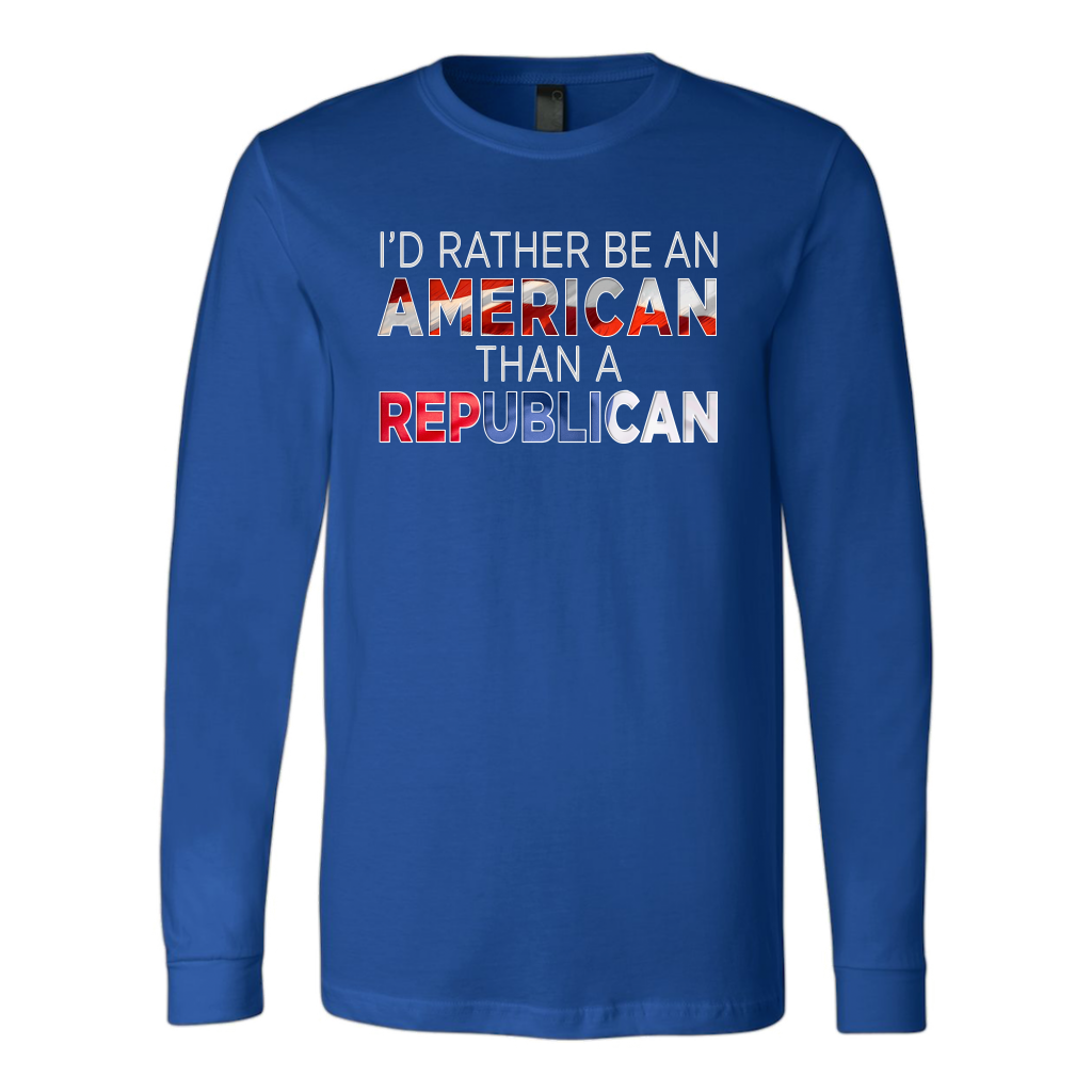I'd Rather Be An American Than A Republican