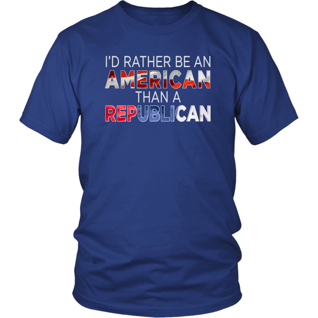 I'd Rather Be An American Than A Republican