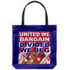 United We Bargain, Divided We Beg (Tote Bag)