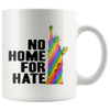 No Home For Hate (with Statue of Liberty) Rainbow 11oz Mug