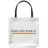 Come and Take It (with Pencil) Tote Bag