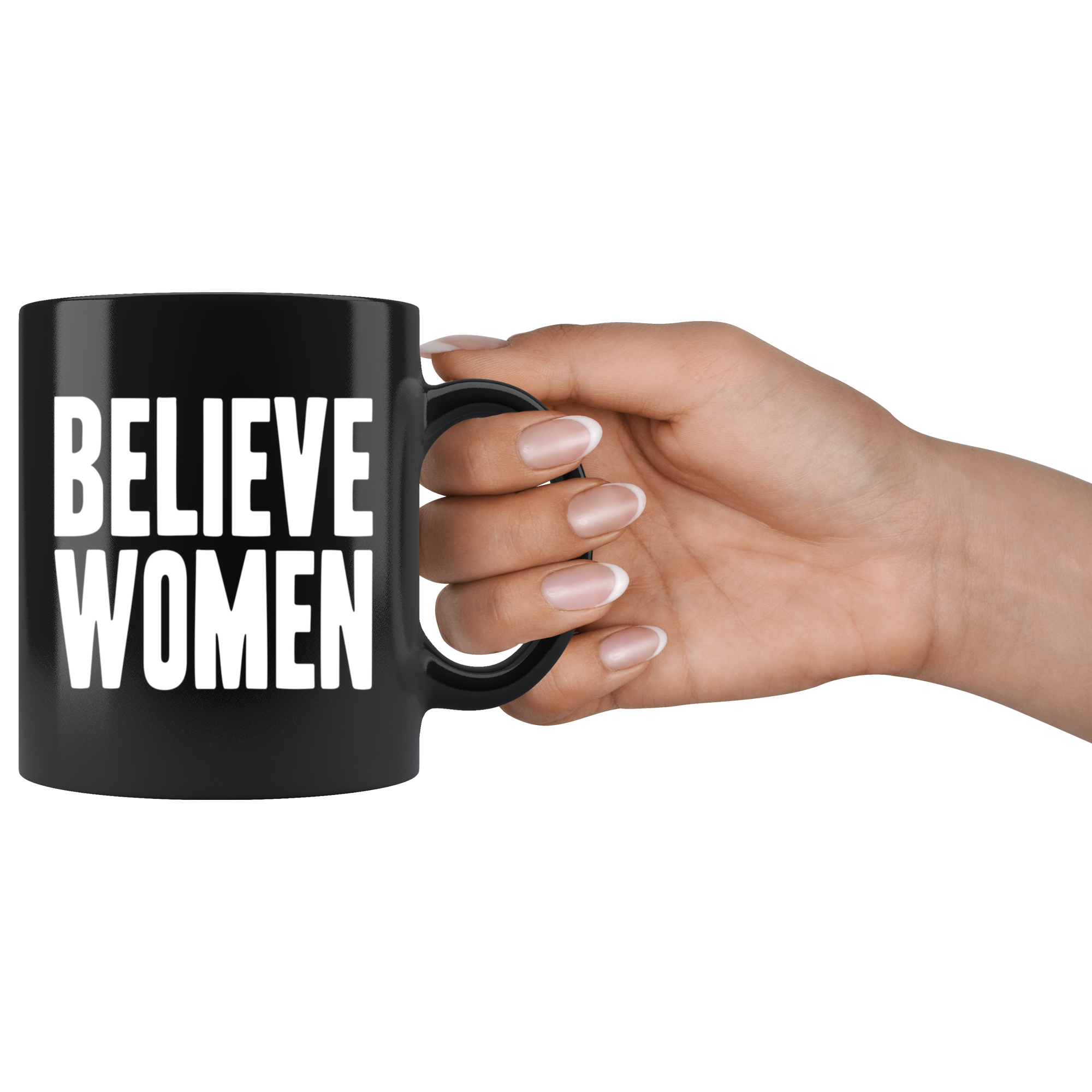 Believe Women (Black Mug)