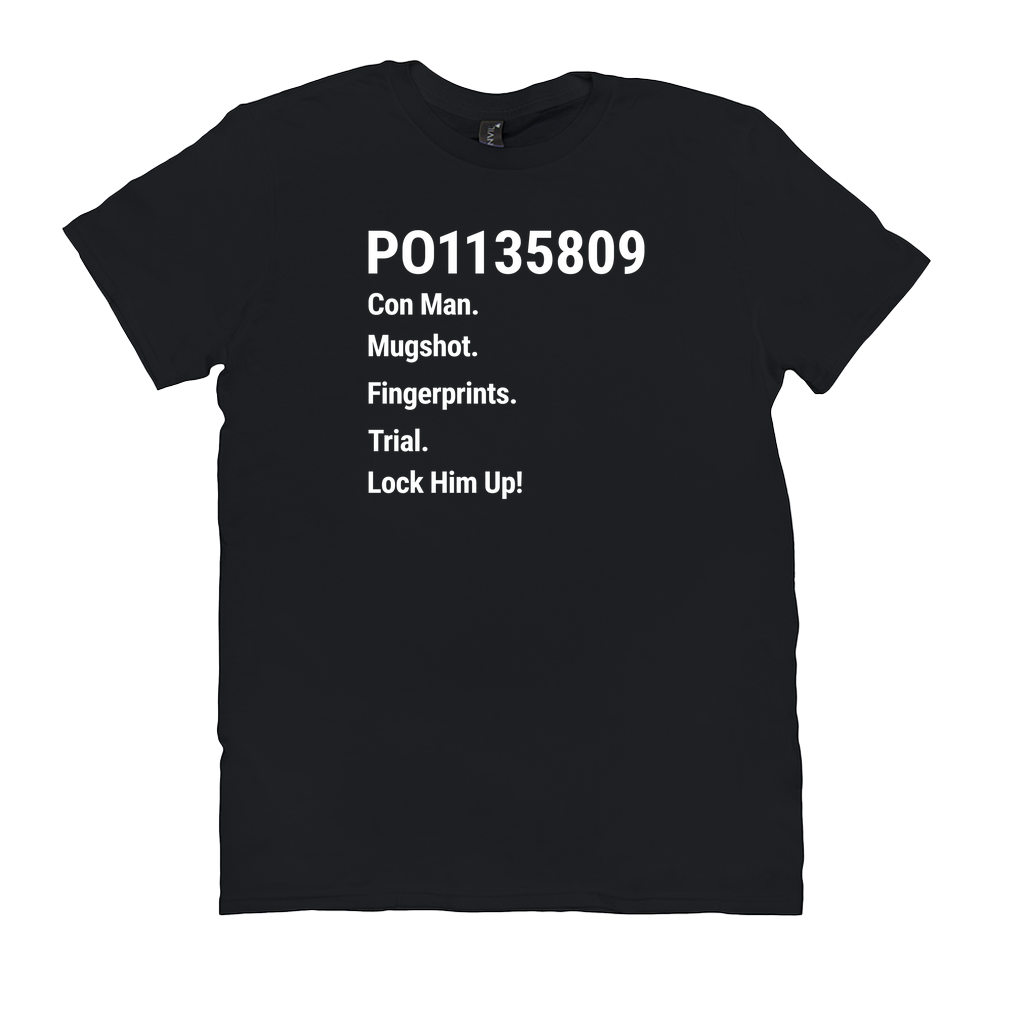 PO1135809 Con Man. Fingerprints. Mugshot. Trial. Lock Him Up! (Crew-Neck)