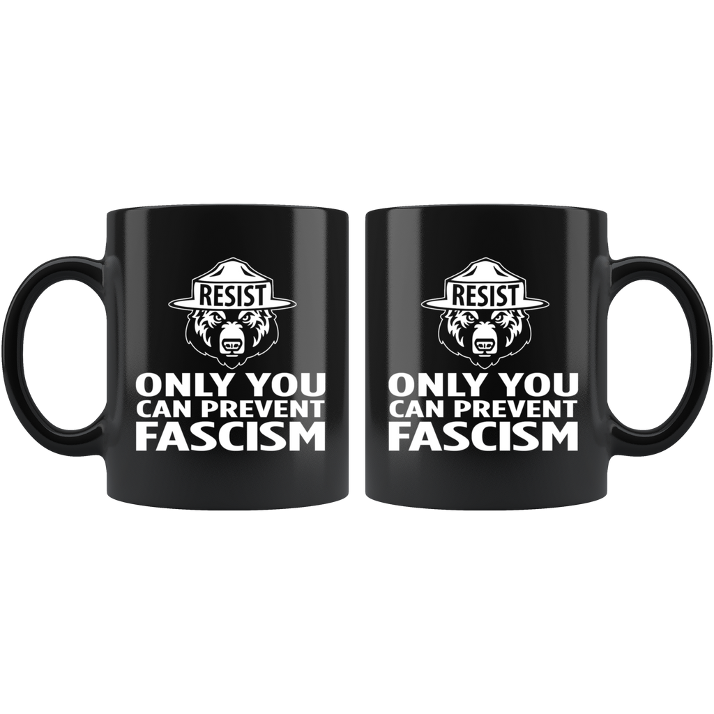 Only You Can Prevent Fascism (Black Mug)