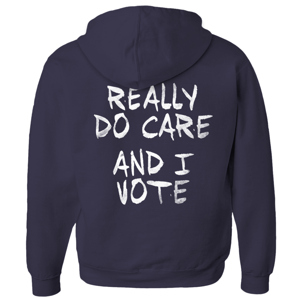 I Really Do Care - And I Vote - Hoodie (Zip-up)