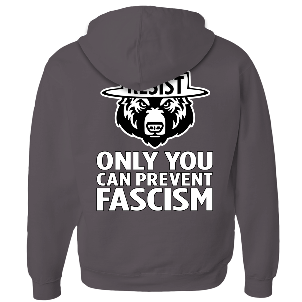 Only You Can Prevent Fascism - With RESIST Bear - Hoodies (Zip-up)