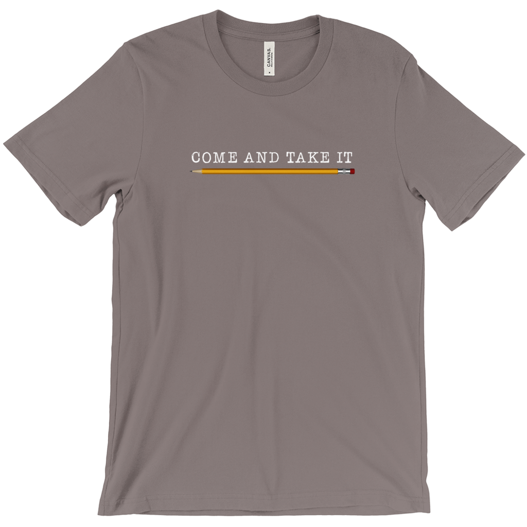 Come and Take It (with pencil)