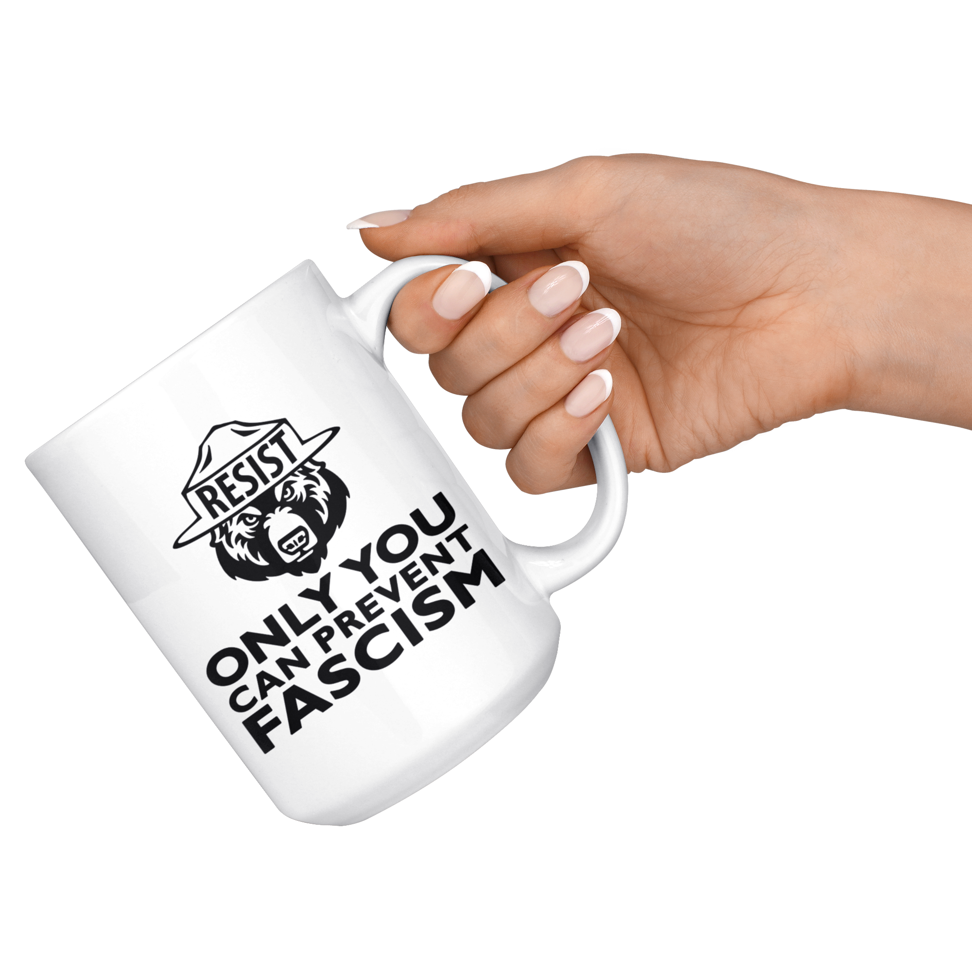 Only You Can Prevent Fascism (15oz Mug)