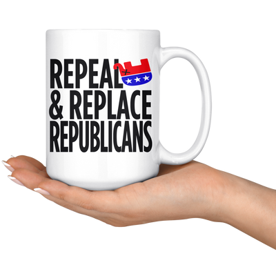 Repeal and Replace Republicans (15oz Mug)