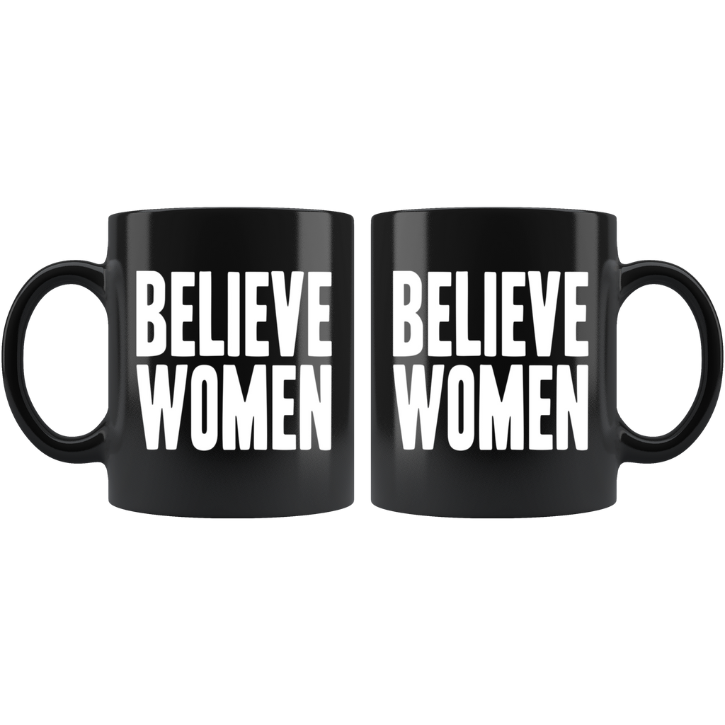 Believe Women (Black Mug)