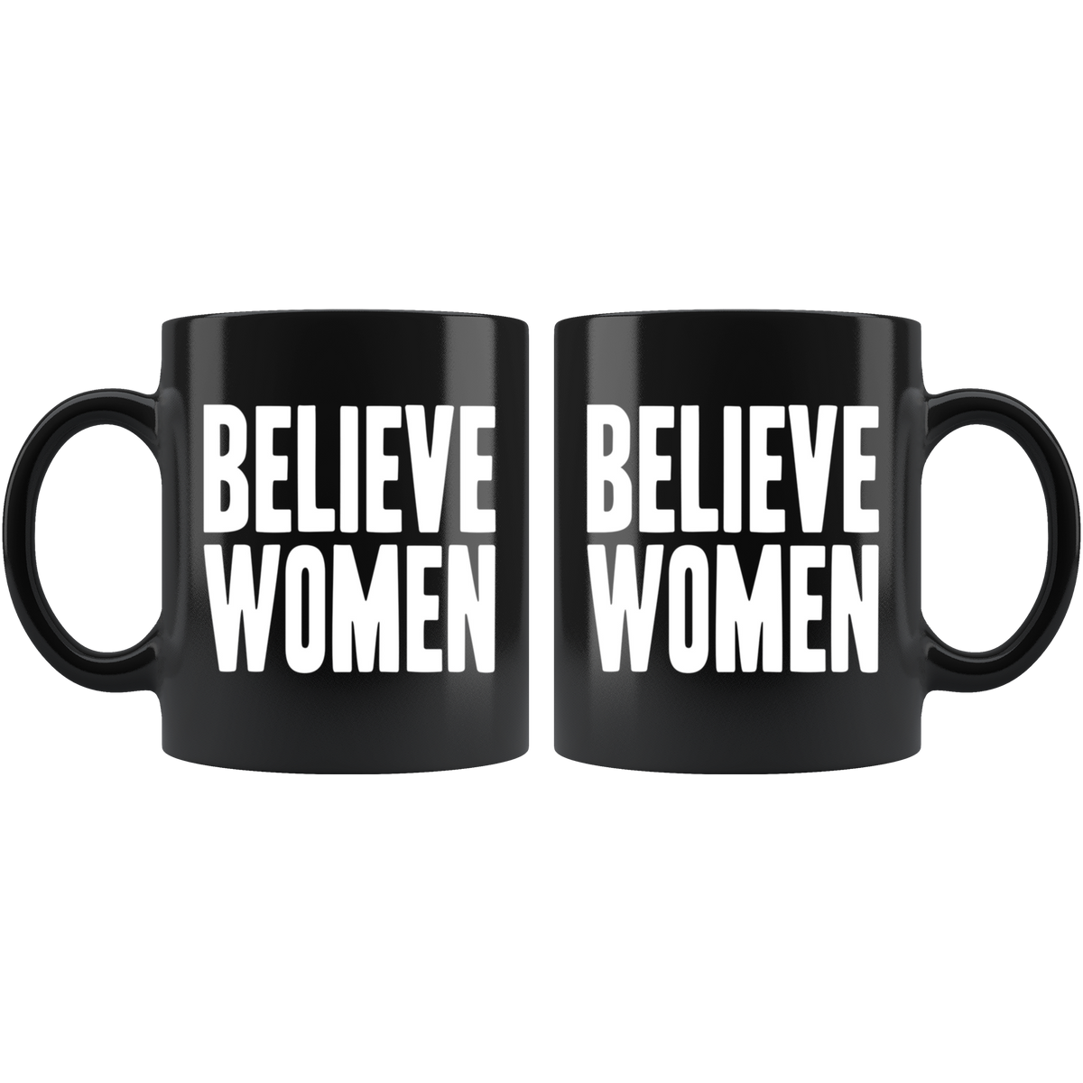 Believe Women (Black Mug)