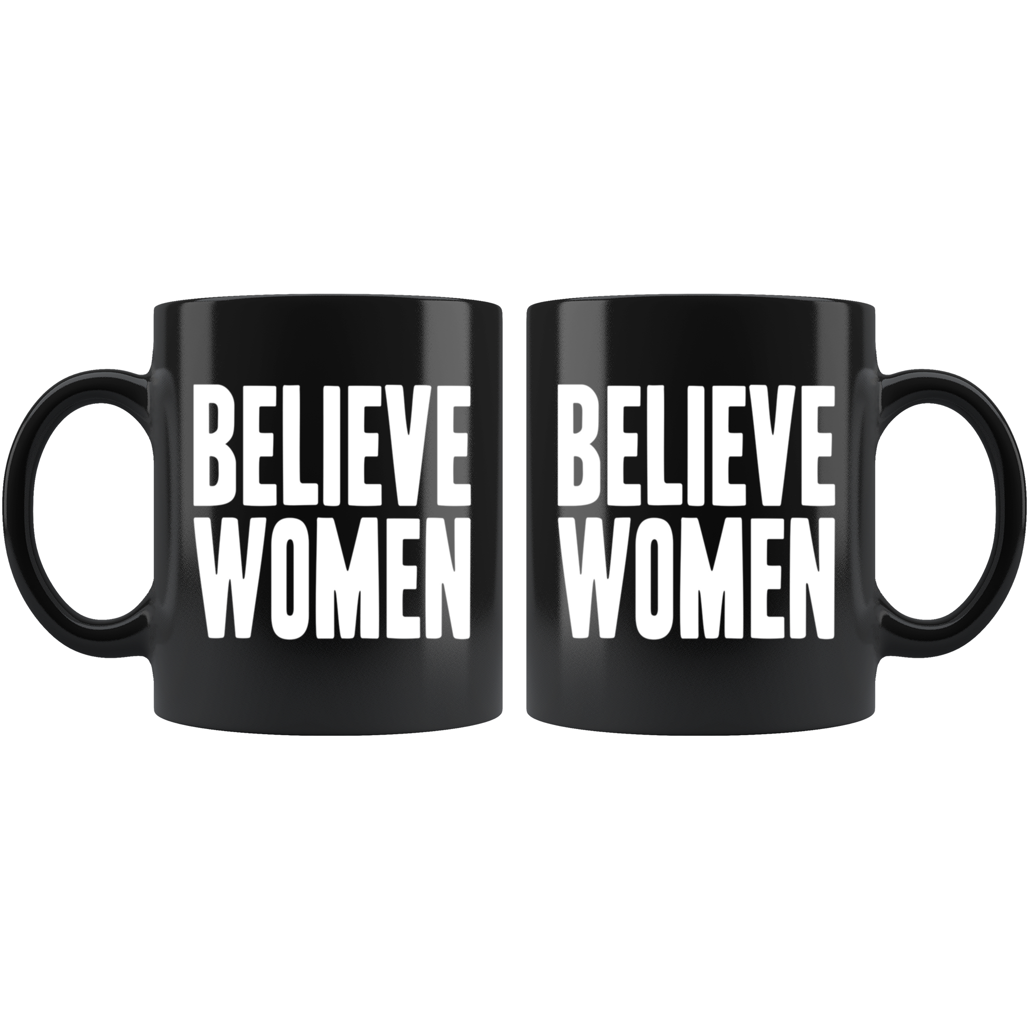 Believe Women (Black Mug)