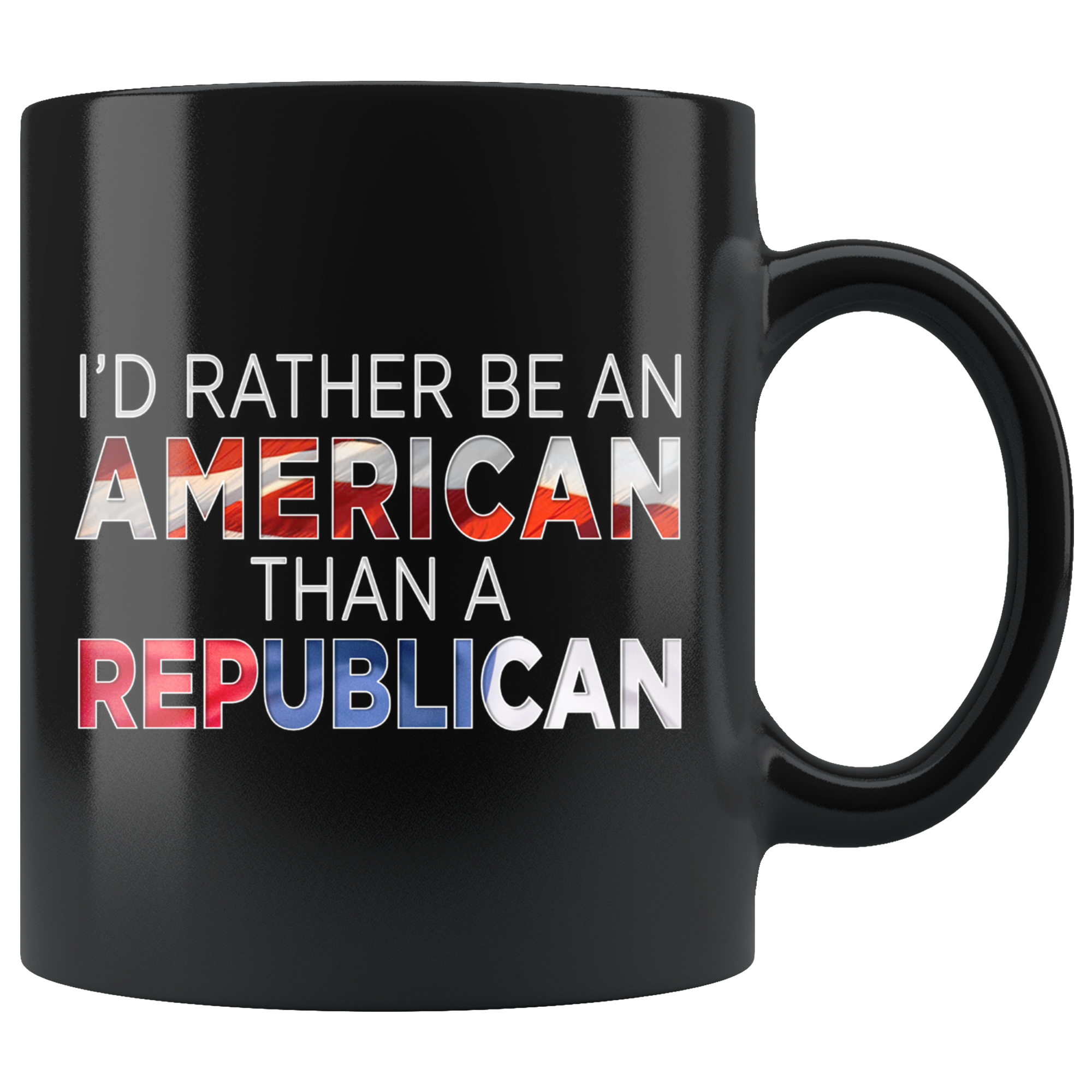 I'd Rather Be An American Than A Republican (Mug)
