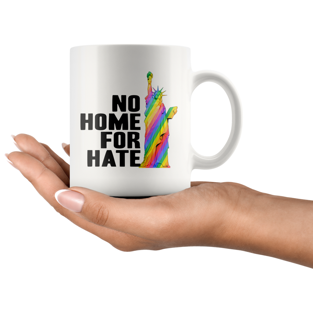 No Home For Hate (with Statue of Liberty) Rainbow 11oz Mug