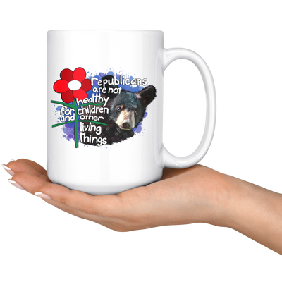 Republicans are not Healthy for Children and Other Living Things (15oz Mug)