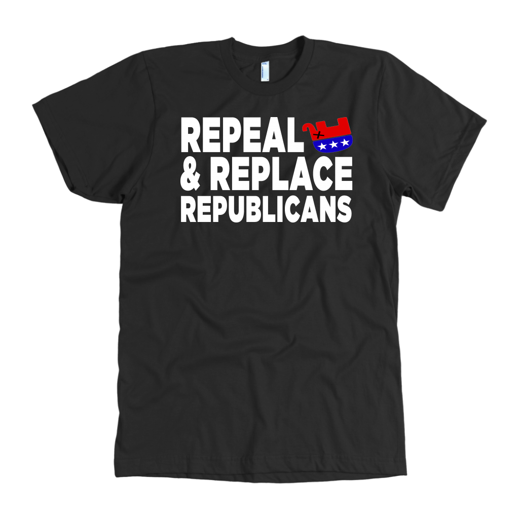 Repeal and Replace Republicans (T-Shirt)