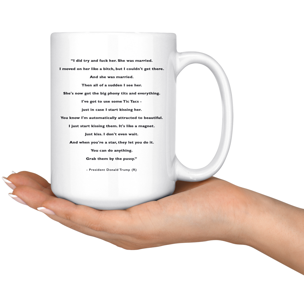 Trump "Grab them by the p*ssy" Quote (15oz Mug)