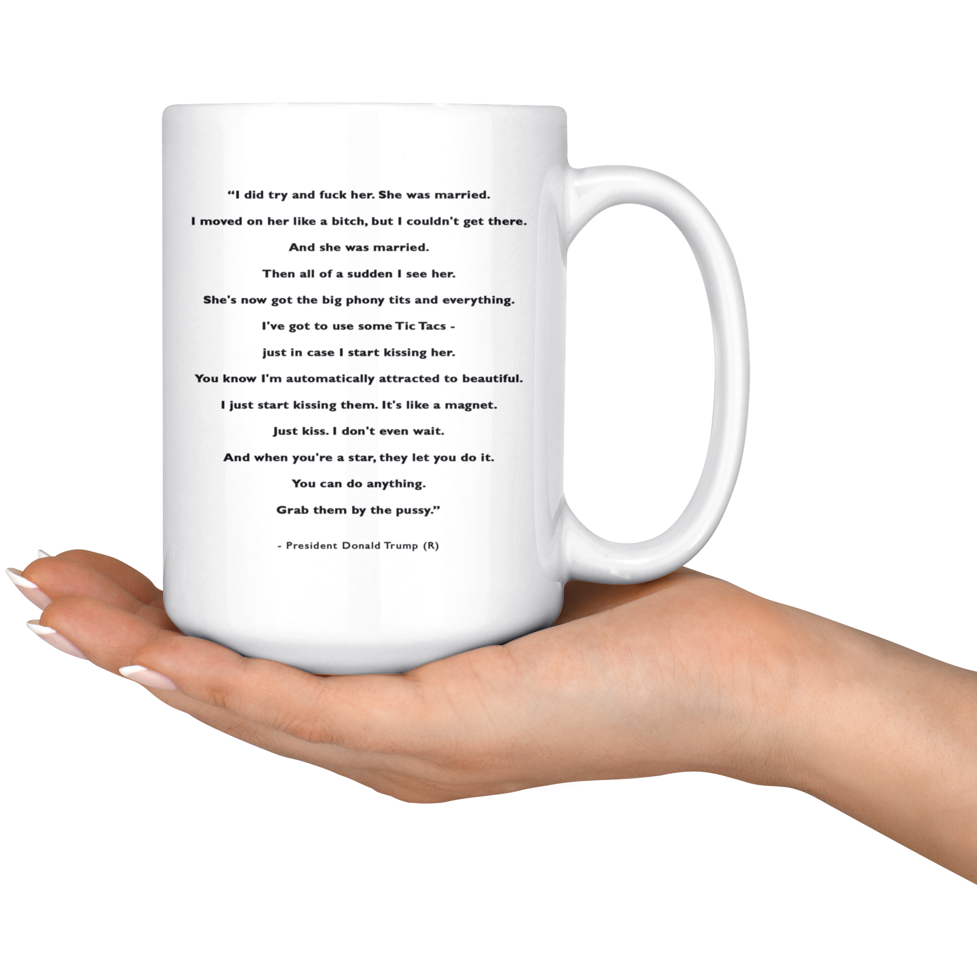 Trump "Grab them by the p*ssy" Quote (15oz Mug)