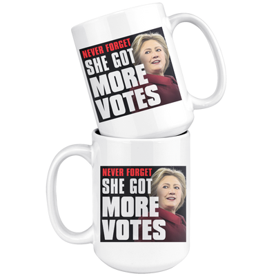 Never Forget - She Got More Votes (Hillary Clinton) 15oz Coffee Mug