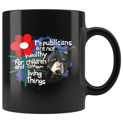 Republicans Are Not Healthy For Children & Other Living Things (Mug)