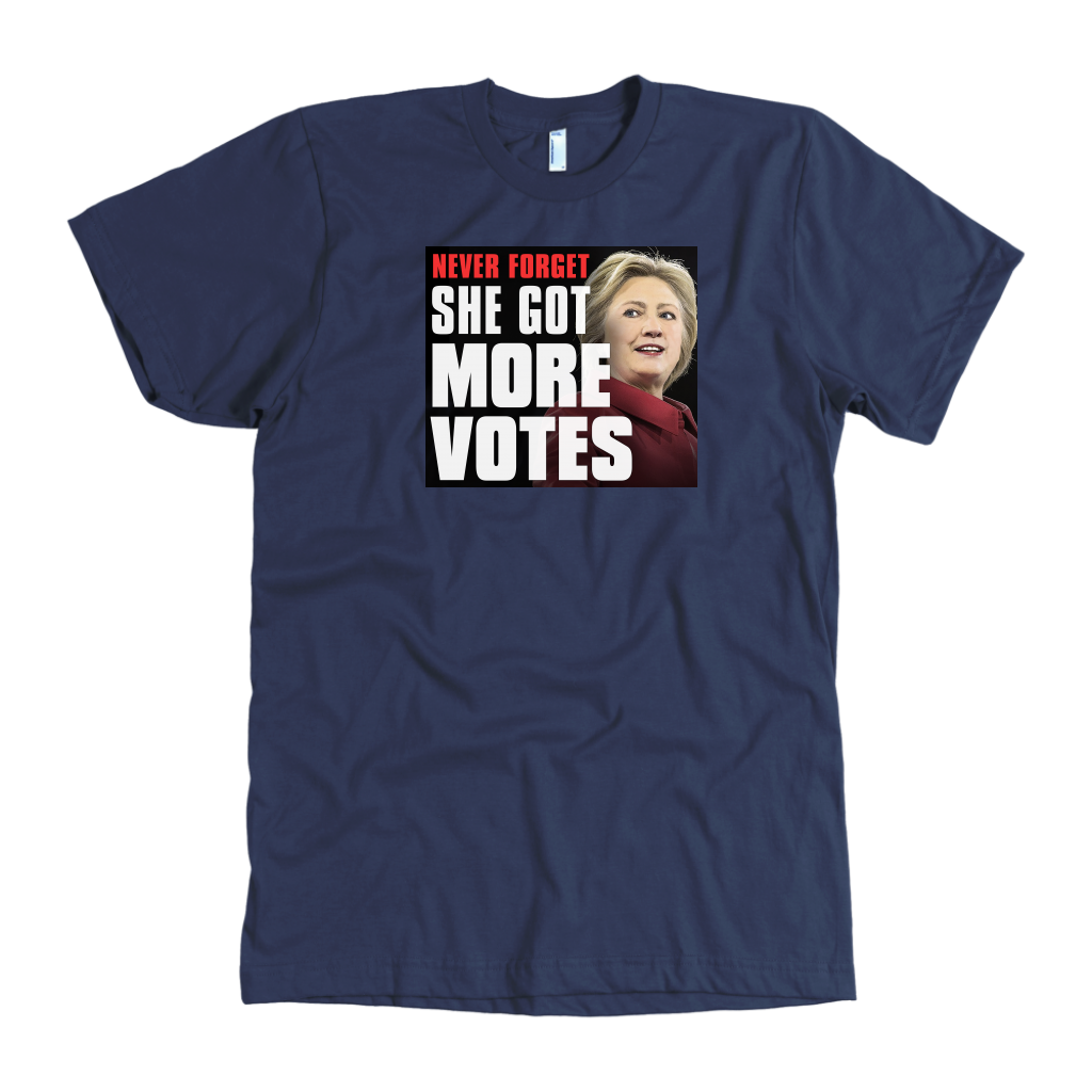 Never Forget - She Got More Votes (Hillary Clinton) Shirts