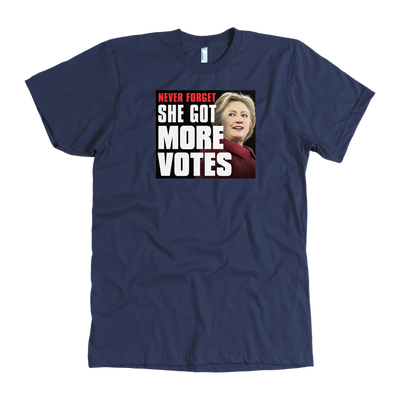 Never Forget - She Got More Votes (Hillary Clinton) Shirts