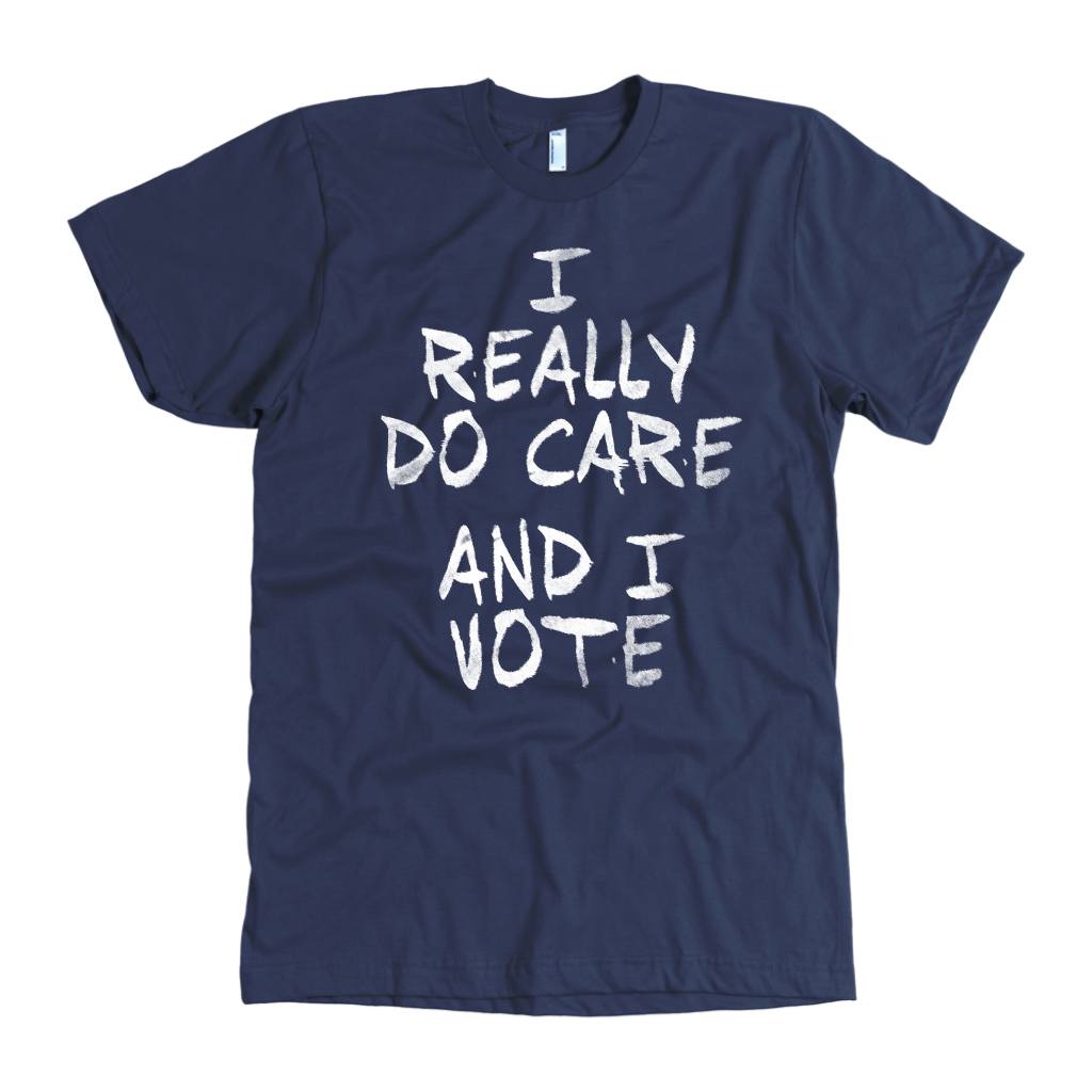 I Really DO Care - And I Vote