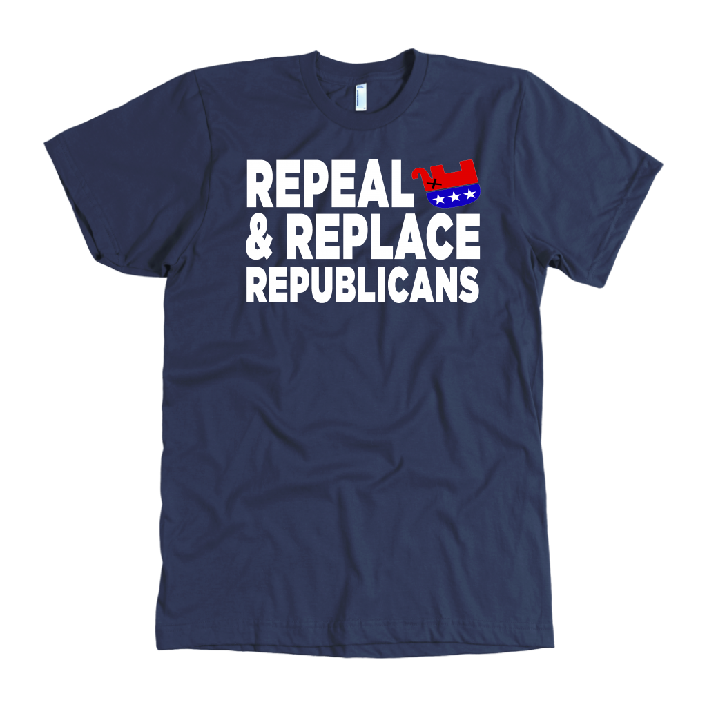 Repeal and Replace Republicans (T-Shirt)