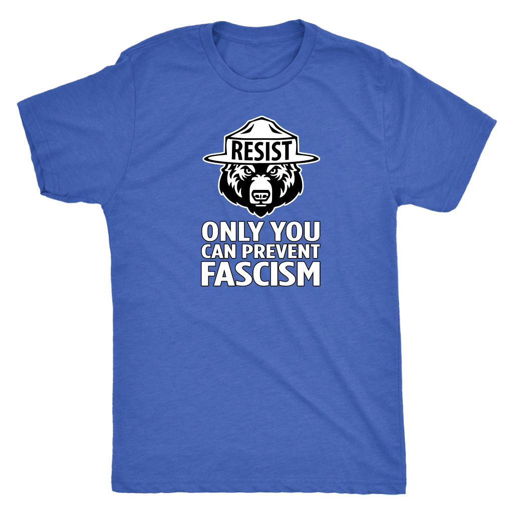 Only YOU Can Prevent Fascism