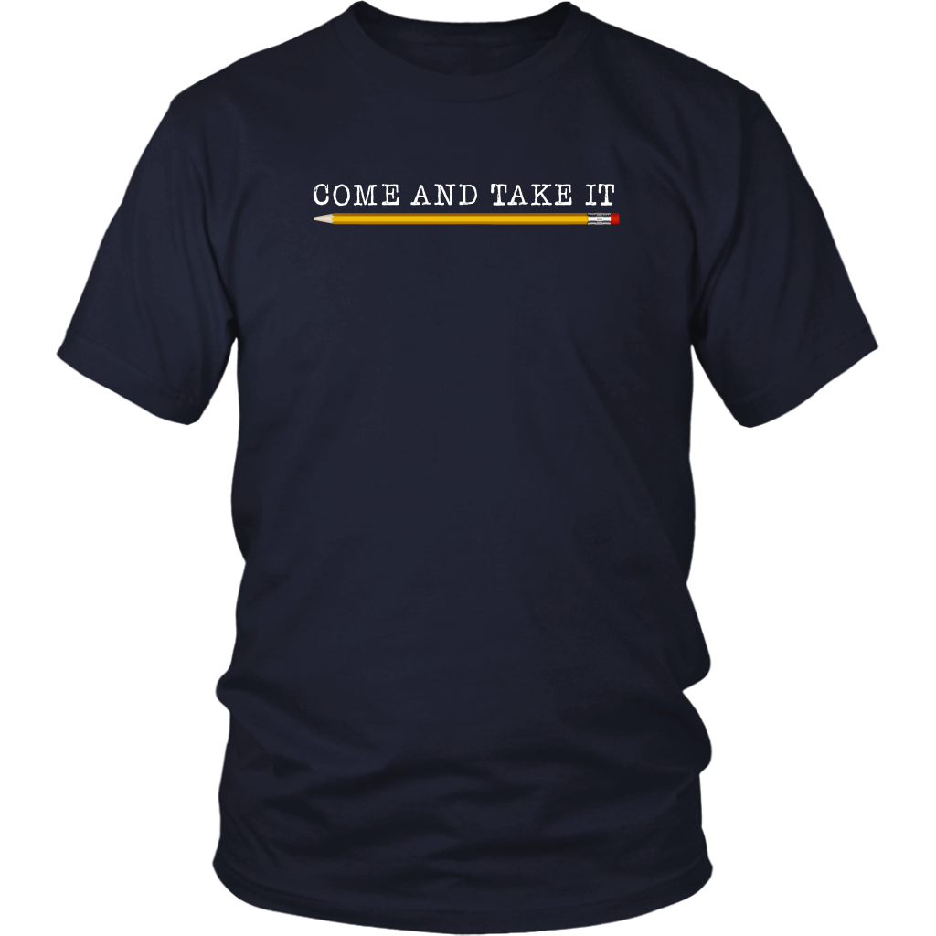 Come and Take It (with pencil)