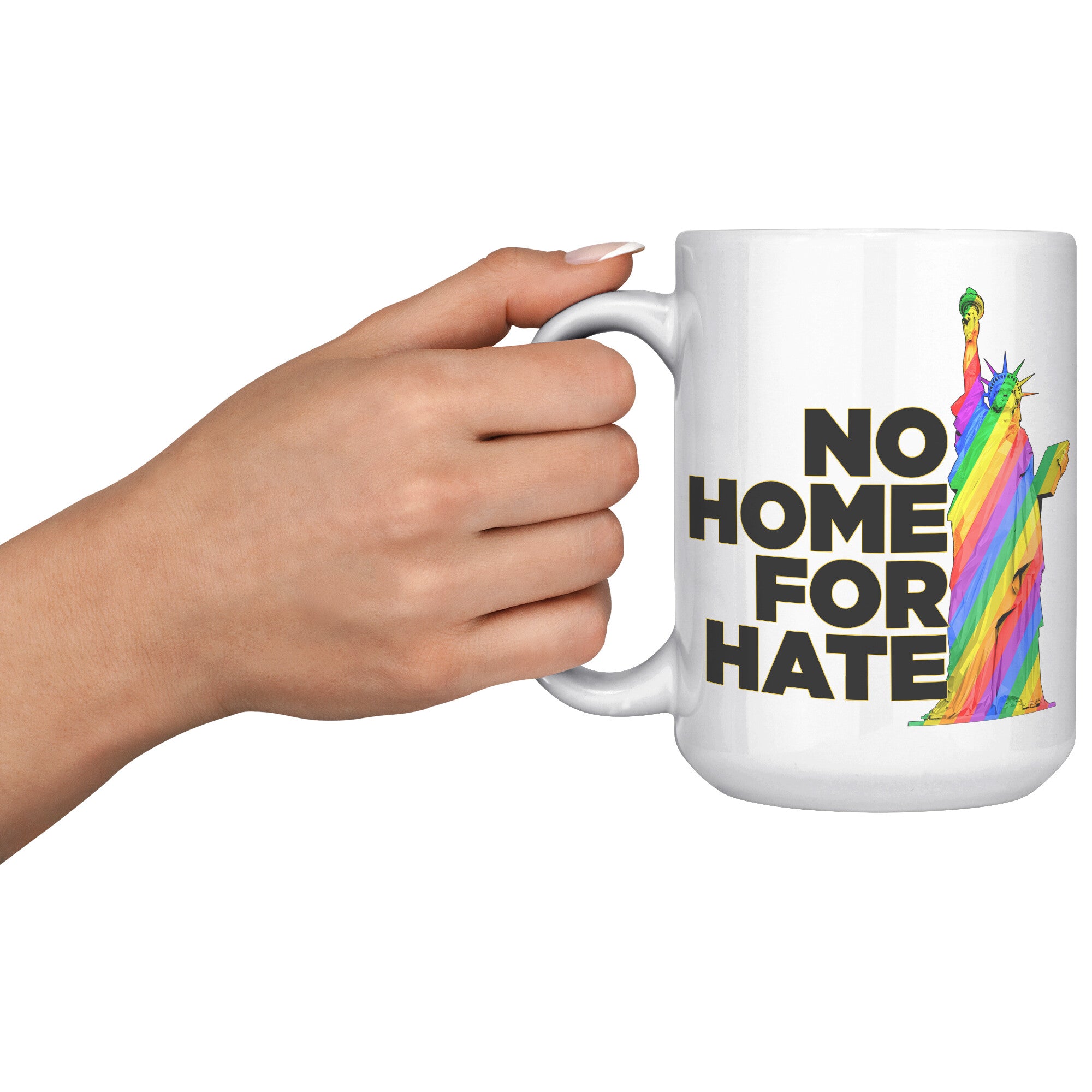 No Home For Hate (with Statue of Liberty) Rainbow 15oz Mug