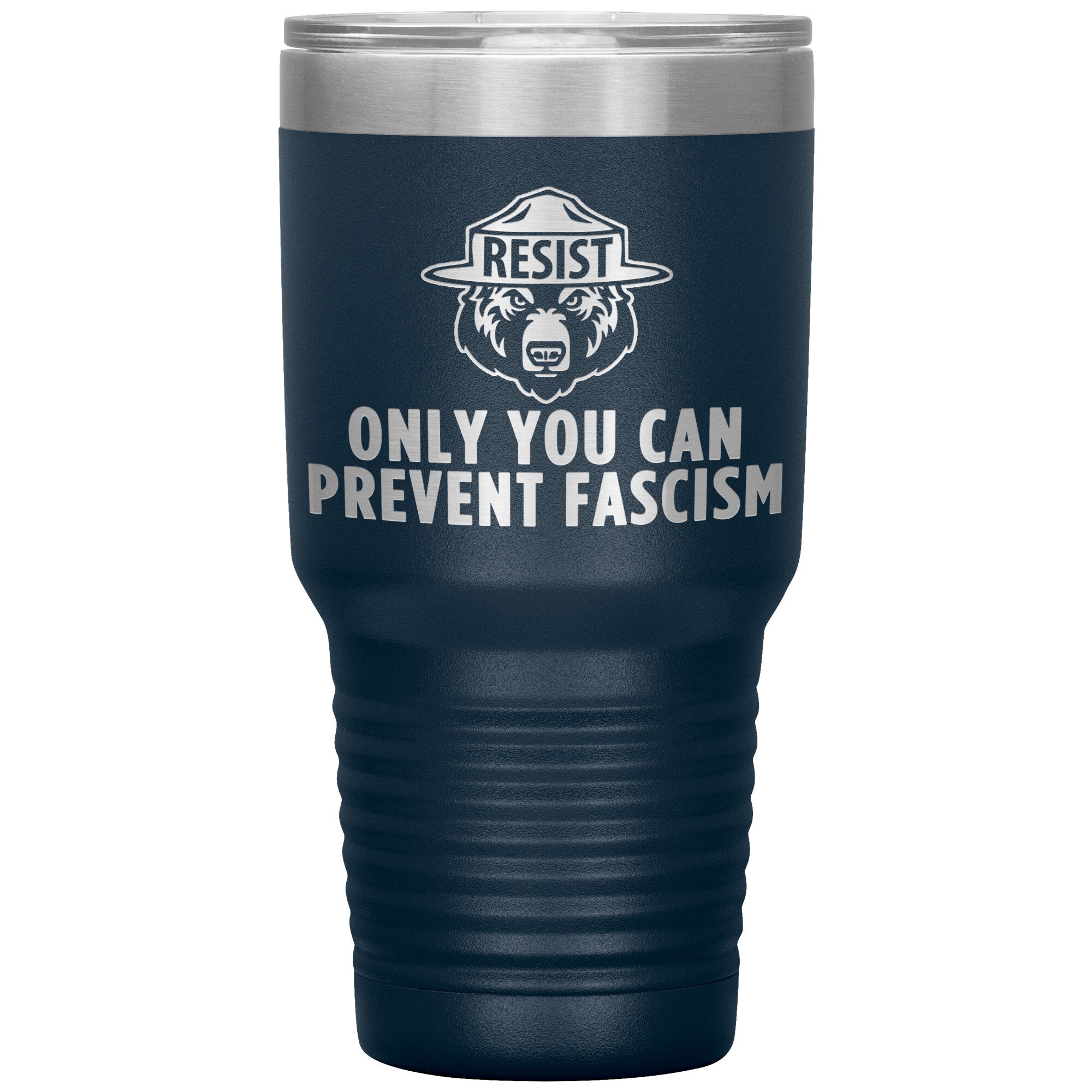 Only You Can Prevent Fascism (Tumbler)