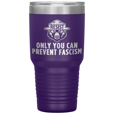 Only You Can Prevent Fascism (Tumbler)