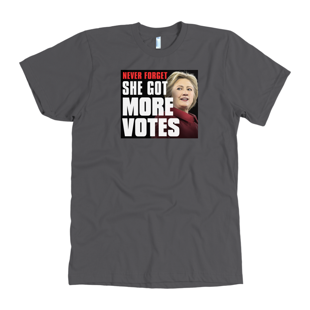 Never Forget - She Got More Votes (Hillary Clinton) Shirts