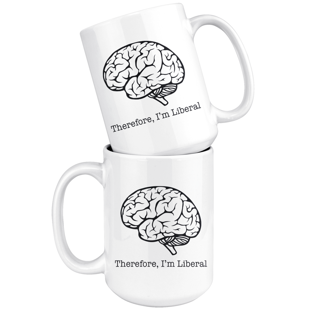 Therefore, I'm Liberal (with Brain Image)