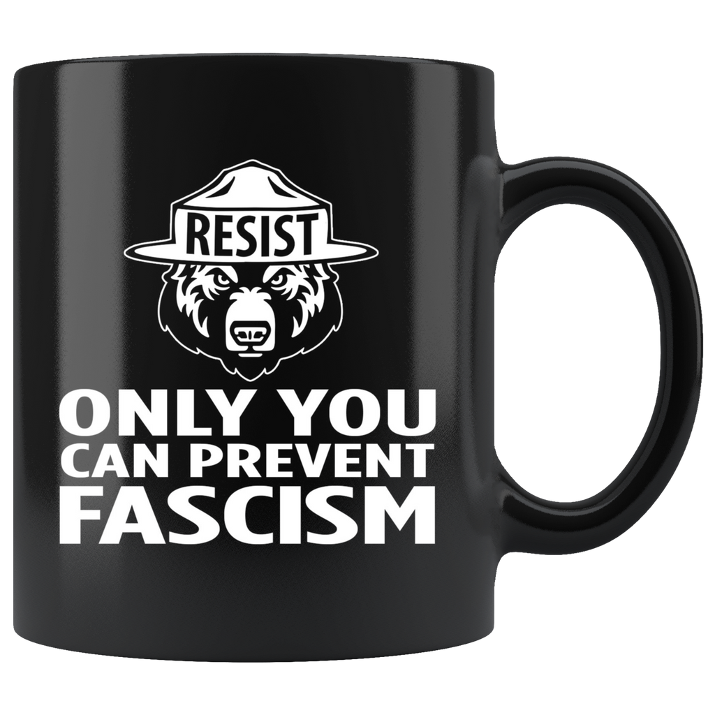 Only You Can Prevent Fascism (Black Mug)