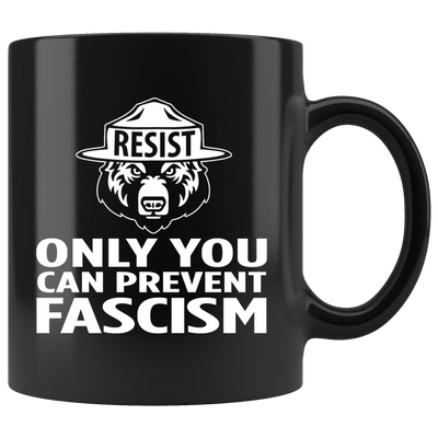 Only You Can Prevent Fascism (Black Mug)