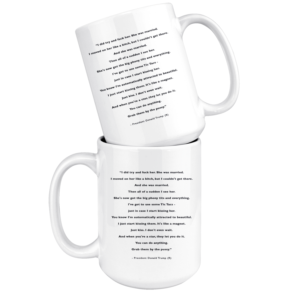 Trump "Grab them by the p*ssy" Quote (15oz Mug)
