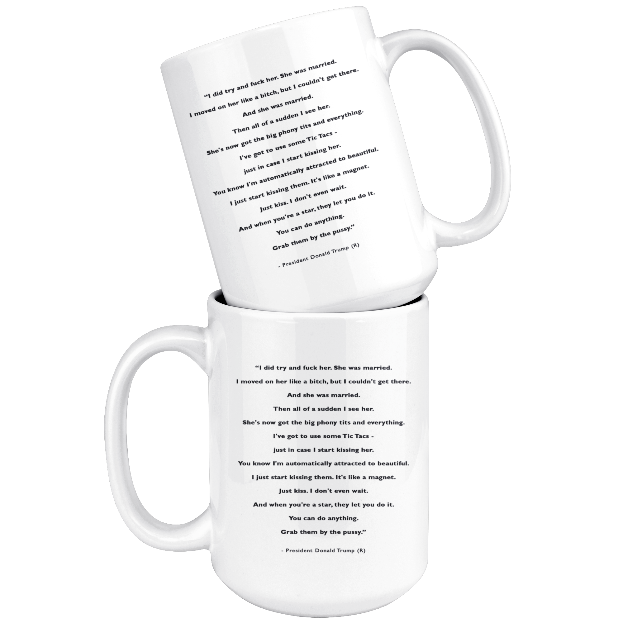 Trump "Grab them by the p*ssy" Quote (15oz Mug)