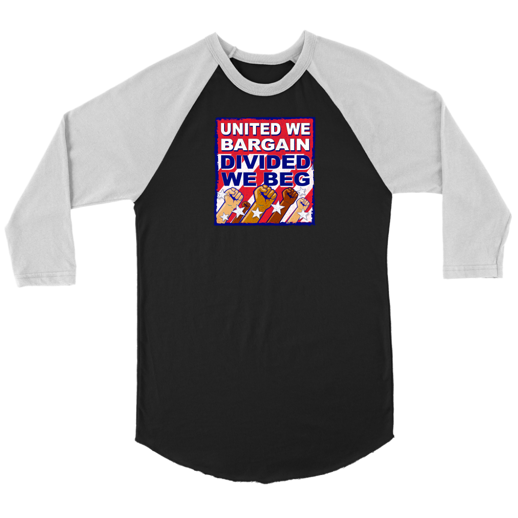 United We Bargain - Divided We Beg (T-Shirt)