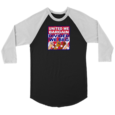 United We Bargain - Divided We Beg (T-Shirt)