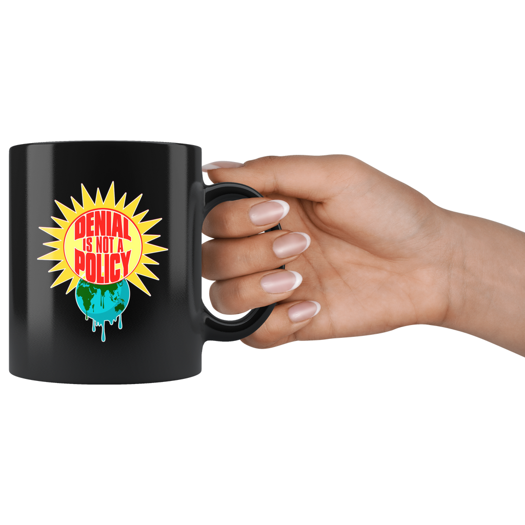 Denial is not a Policy (Climate Change Mug) -Black