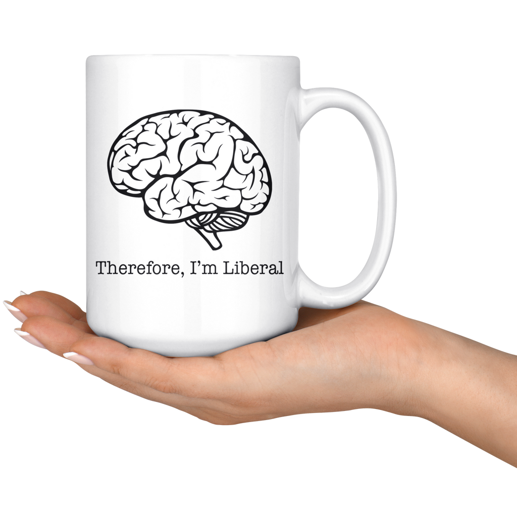 Therefore, I'm Liberal (with Brain Image)