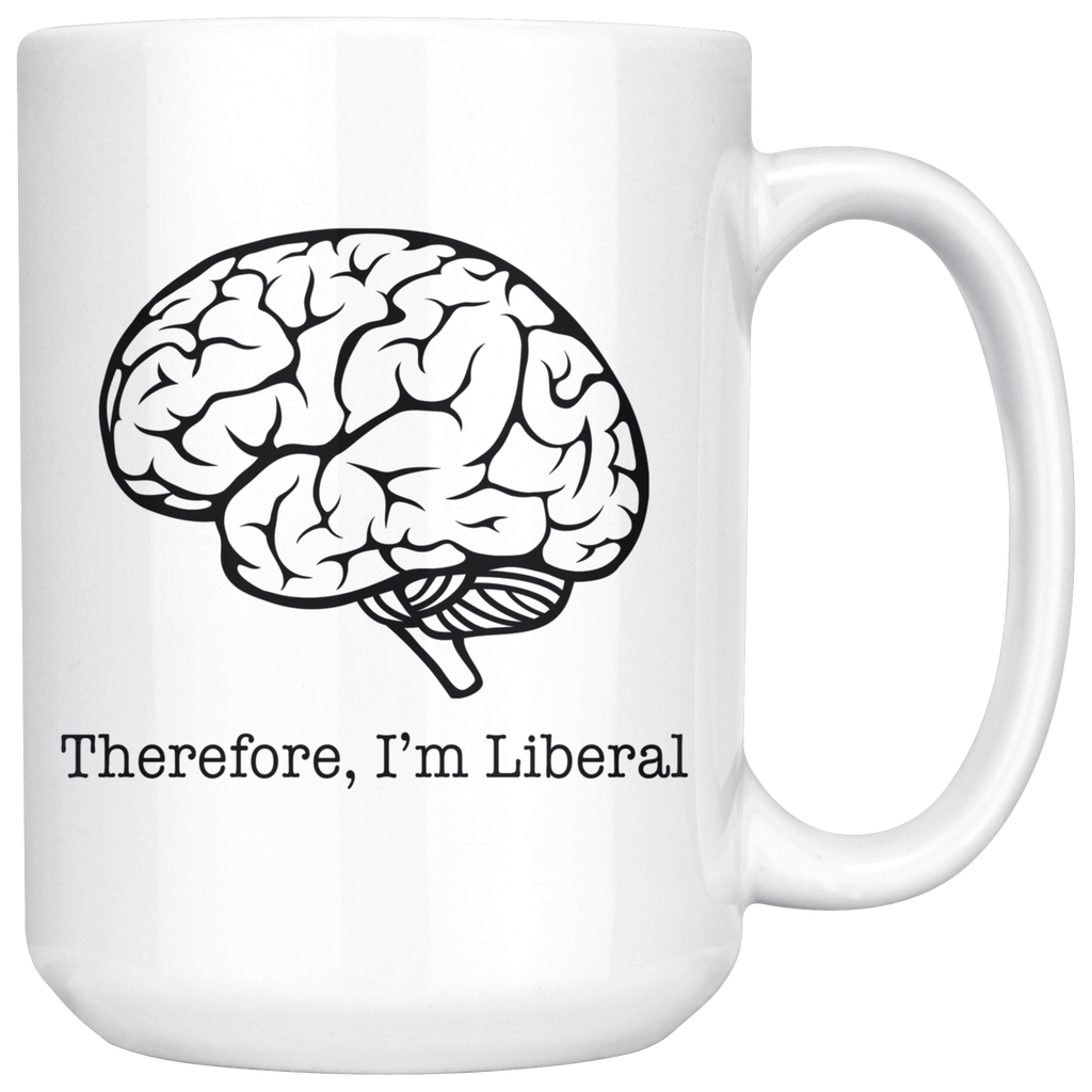 Therefore, I'm Liberal (with Brain Image)