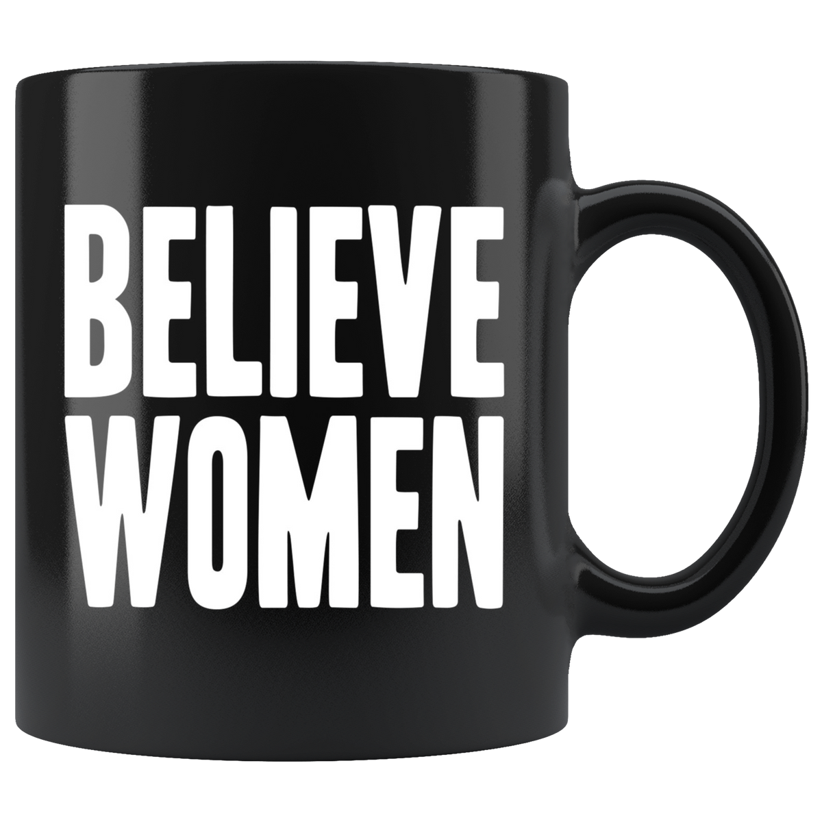 Believe Women (Black Mug)