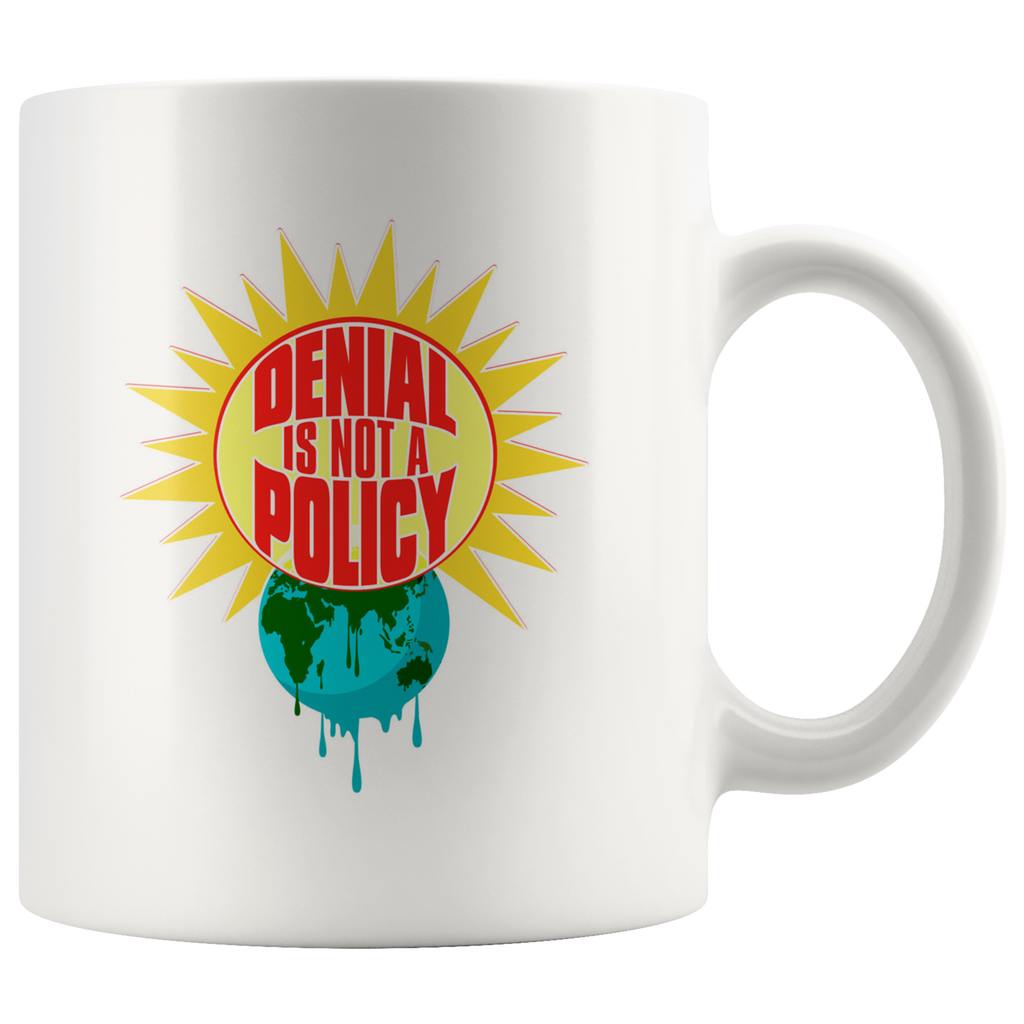 Denial is not a Policy (Climate Change Mug) - White
