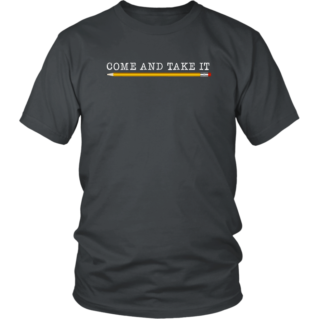 Come and Take It (with pencil)