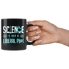 Science is Not a Liberal Plot (Black Mug)